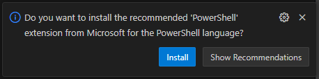 Do yo want to install the recommended 'PowerShell' extension from Microsoft for the PowerShell language?